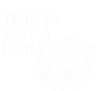 This Is Not A Drill Funny Diy Home Improvet Circular Saw Gift Sweatshirt