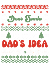 Dear Santa It Was Dad's Idea Funny Naughty Ugly Christmas Gift T-Shirt