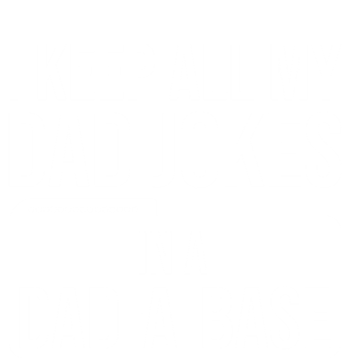 Dad Jokes Gift I Keep All My Dad Jokes In A Dadgiftagiftbase Funny Gift T-Shirt