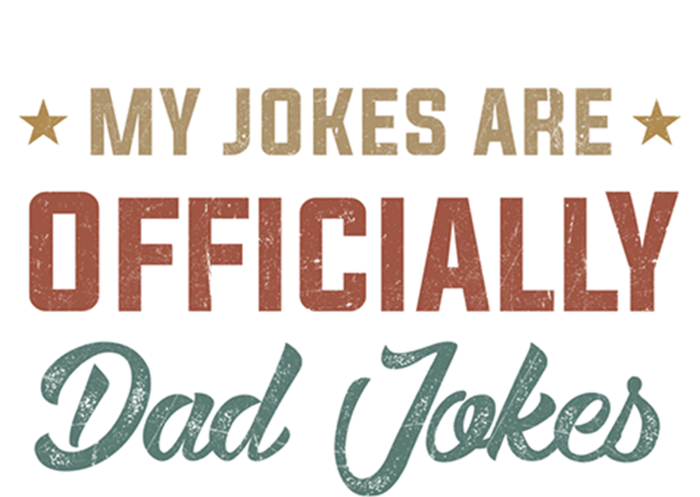 Fathers Day My Jokes Are Ly Dad Jokes Wife Daughter Great Gift Tall Long Sleeve T-Shirt