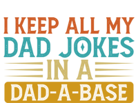 Funny I Keep All My Dad Jokes In A Dadgift A Gift Base Vintage Dad Gift T-Shirt