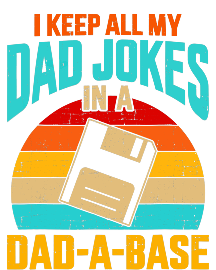 I Keep All My Dad Jokes In A Dadgiftagiftbase Vintage Fathers Day Meaningful Gif Women's T-Shirt