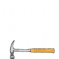 This Is Not A Drill Funny Carpenter Novelty Gift Dad Funny Gift Sweatshirt Cinch Pack Bag