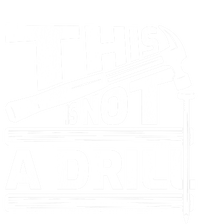 This Is Not A Drill Hummer Tools Handy Cute Gift V-Neck T-Shirt