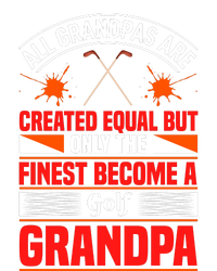 All Grandpas Are Created Equal But Only The Finest Become A Golf Grandpa Button