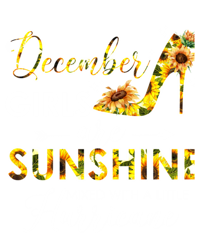 December Girls Are Sunshine Mixed With Hurricane Sunflower Funny Gift Tall T-Shirt