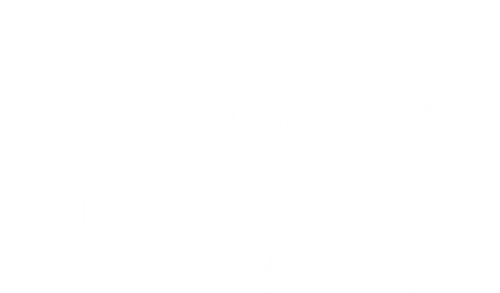 Nope Not Feeling This Monday Thing I Hate Mondays Gift T-Shirt