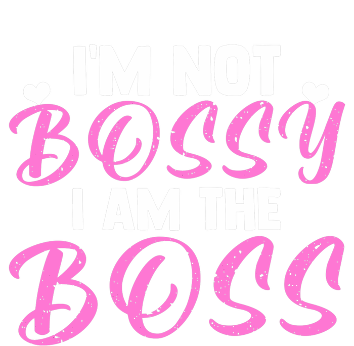 Female Boss I'm Not Bossy I'm The Boss I Am Not Bossy Funny Gift Sweatshirt