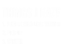 Things I Hate Cute Gift Funny Winter Gift T-Shirt