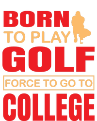 Born To Play Golf Force To Go To College Impact Tech Backpack