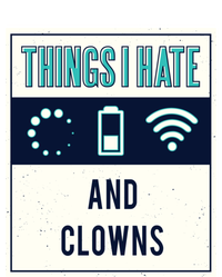 Things I Hate Programmer Nerd Gift Introvert Clown Hater Gift T-Shirt