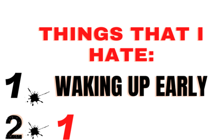 Things That I Hate Gift T-Shirt