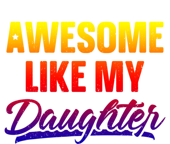 Awesome Like My Daughter Gift Funny Father's Day Cute Gift Pom Pom 12in Knit Beanie