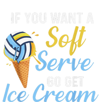 Funny Volleyball If You Want A Soft Serve Volleyball  Premium T-Shirt