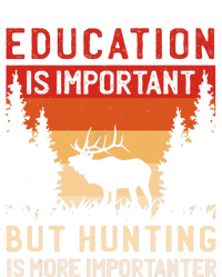 School Is Important But Hunting Is Importanter Deer Hunting Ladies Long Sleeve Shirt