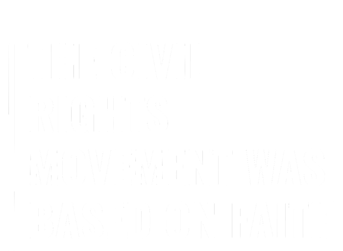 Civil Rights Movement Was Based On Faith Premium T-Shirt