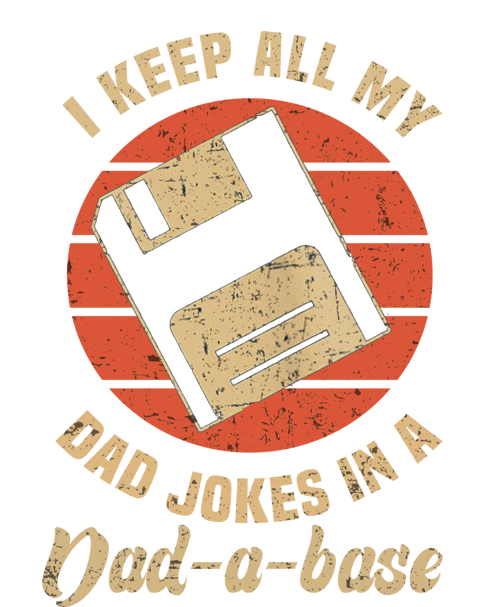 I Keep All My Dad Jokes In A Dadgiftagiftbase Funny Father Dad Gift T-Shirt