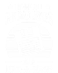 I Keep All My Dad Jokes In A Dadgiftagiftbase Vintage Dad Father Funny Gift T-Shirt