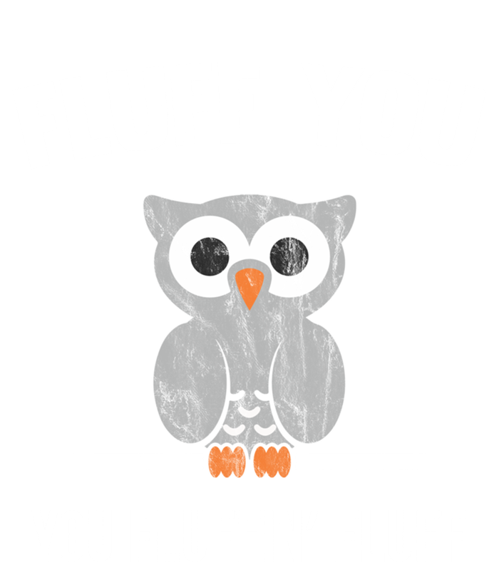 Fluff You You Fluffin' Fluff Cute Owl Distressed Gift Tall T-Shirt