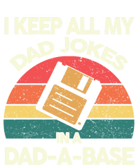 I Keep All My Dad Jokes In A Dadgiftagiftbase Vintage Fathers Day Cool Gift T-Shirt