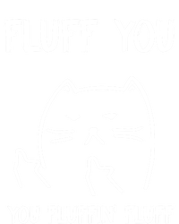 Fluff You You Fluffin' Fluff Funny Cat Kitten Gift Kids Long Sleeve Shirt