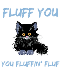 Fluff You You Fluffin' Fluff Gear Funny Cat Kitten Gear Meaningful Gift Tie-Dye Long Sleeve Shirt