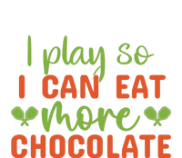 I Play So I Can Eat More Chocolate Pickleball Gift For Player Team Sport Flexfit Unipanel Trucker Cap