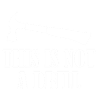 This Is Not A Drill Woodworking Novelty Tools Hammer Funny Gift Kids Hoodie