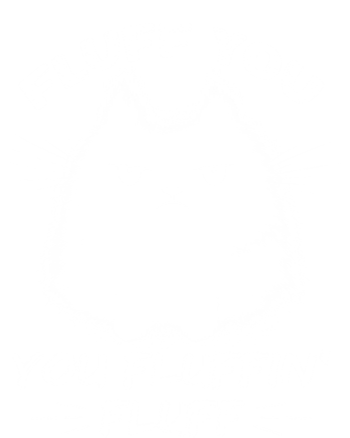 Fluff You You Fluffin' Fluff Gift Funny Cat Kitten Gift Insulated Varsity Jacket