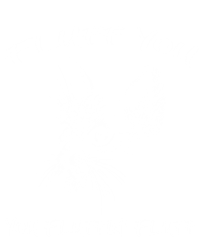 Fluff You You Fluffin' Fluff Gift Funny Cat Kitten Gift Women's Racerback Tank