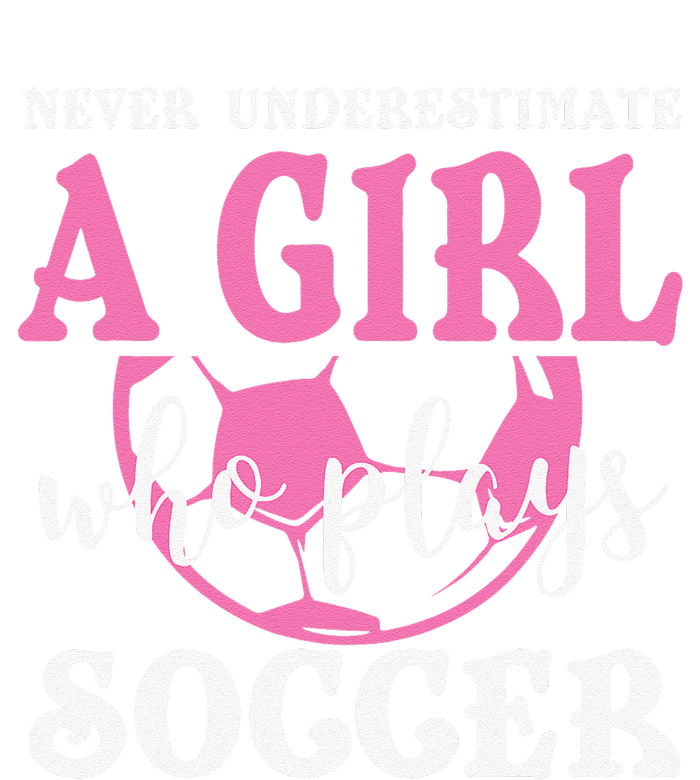 Never Underestimate A  Who Plays Soccer Cool Players T-Shirt