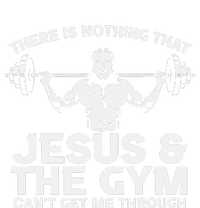 There Is Nothing That Jesus And The Gym Can't Get Me Through T-Shirt