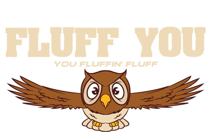 Fluff You You Fluffin' Fluff Gift Owl Gift Great Gift Sustainable Beanie