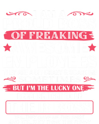 I Am A Proud Boss Of Freaking Awesome Employees Funny Boss Cute Gift T-Shirt