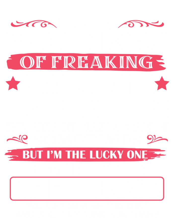 I Am A Proud Boss Of Freaking Awesome Employees Funny Boss Cute Gift T-Shirt