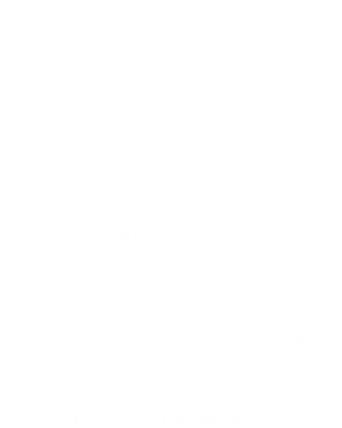 I Am A Proud Boss Of Freaking Awesome Employees Funny Gift Insulated Varsity Jacket