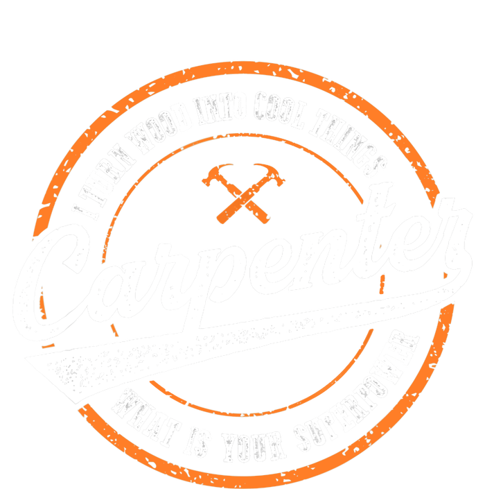 I Turn Wood Into Cool Things Whats Your Superpower Carpenter T-Shirt