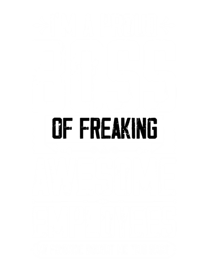 I Am A Proud Boss Of Freaking Awesome Employees Great Gift 16 in Basic Backpack