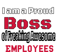 I Am A Proud Boss Of Freaking Awesome Employees Gift Tall T-Shirt