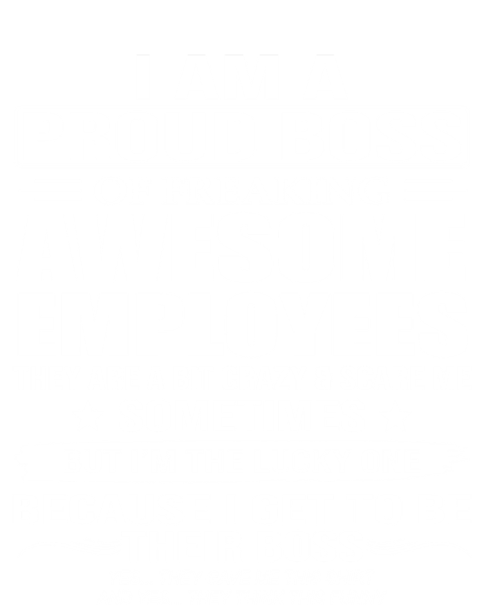 I Am A Proud Boss Of Freaking Awesome Employees Funny Gift 16 in Basic Backpack