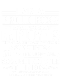 I Am A Proud Boss Of Stubborn Employees They Are A Bit Crazy Gift T-Shirt