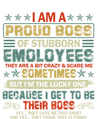 I Am A Proud Boss Of Stubborn Employees They Are Bit Crazy Gift Kids T-Shirt