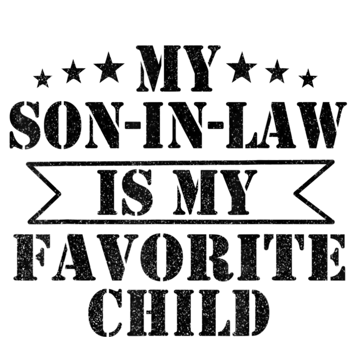 My Son In Law Is My Favorite Child For Mother In Law T-Shirt