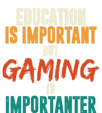 Education Is Important But Gaming Is Importanter Funny T-Shirt