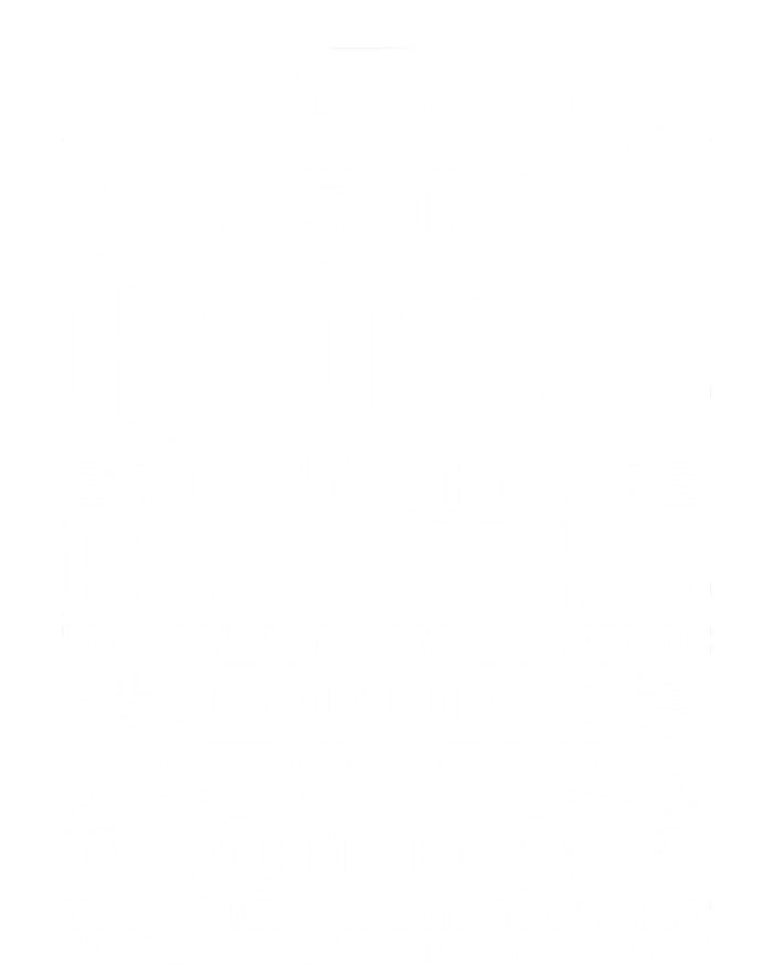 I Am A Proud Boss Of Stubborn Employees They Are Bit Crazy Gift Tote Bag