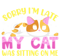 Sorry I Am Late My Cat Was Sitting On Me Funny Kitten Owner Great Gift Baby Bodysuit