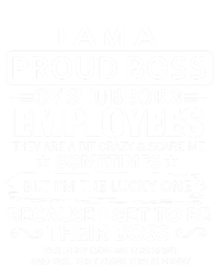 I Am A Proud Boss Of Stubborn Employees They Are Bit Crazy Gift Tall Sweatshirt