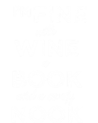 I Am Fine With Wine A Book And A Comfy Nook Funny Gift Kids Long Sleeve Shirt