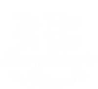 Its Fine Im Fine Everything Is Fine Gift Sustainable Knit Beanie