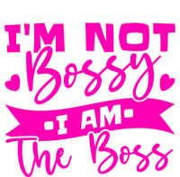 I'm Not Bossy I Am The Boss Gift T-Shirt